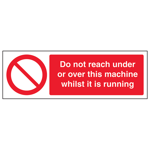 Do Not Reach Under Machine Safety Sign For Employees