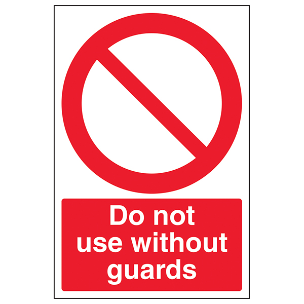 Do Not Use Without Guards Safety Sign Essential ISO
