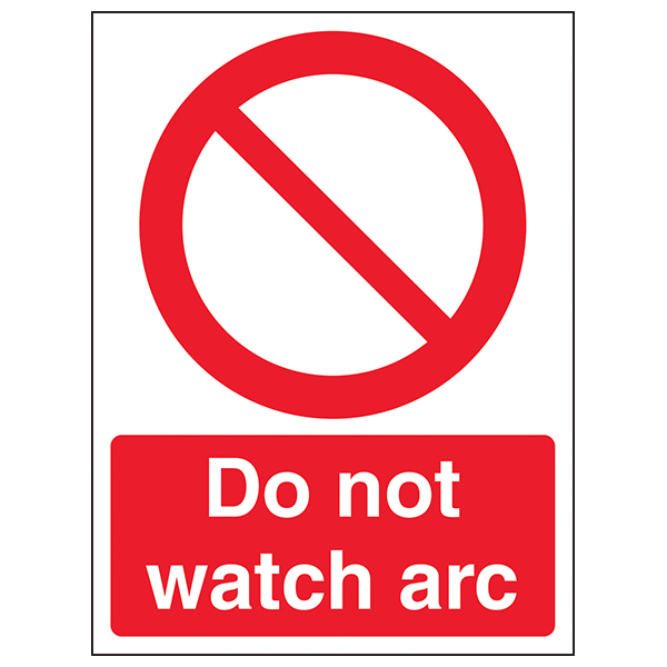 Do Not Watch Arc Safety Sign Essential Compliance Workers