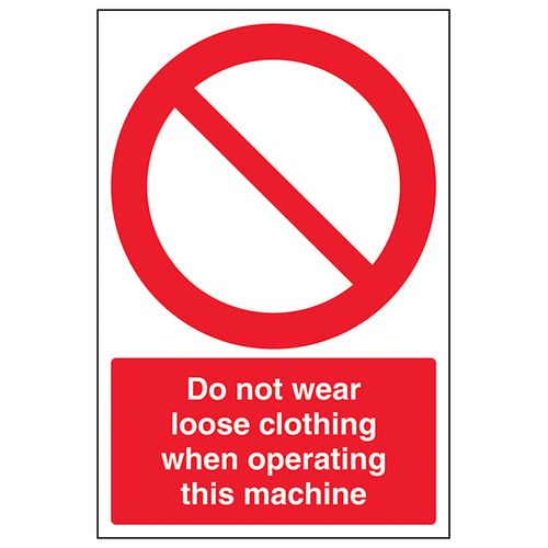 Do Not Wear Loose Clothing Safety Sign Workplace