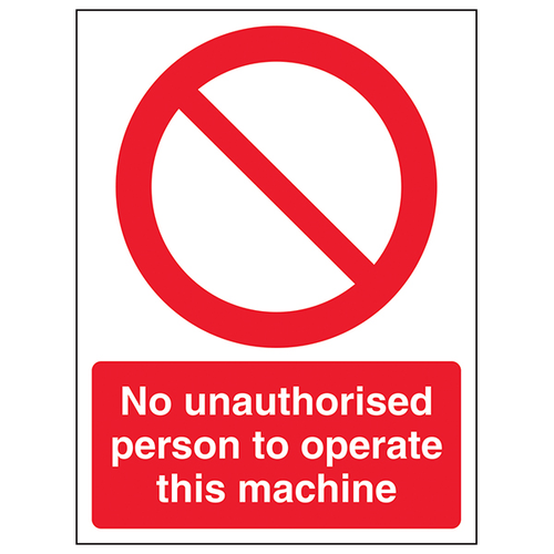 No Unauthorised Persons Operate Safety Sign For Staff