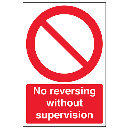 No Reversing Without Supervision Safety Sign For Staff
