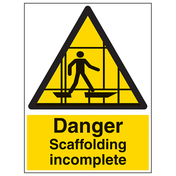 Danger Scaffolding Incomplete Safety Sign For Workers
