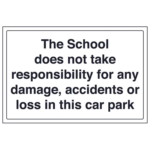 School Does Not Take Responsibility Safety Sign ISO7010