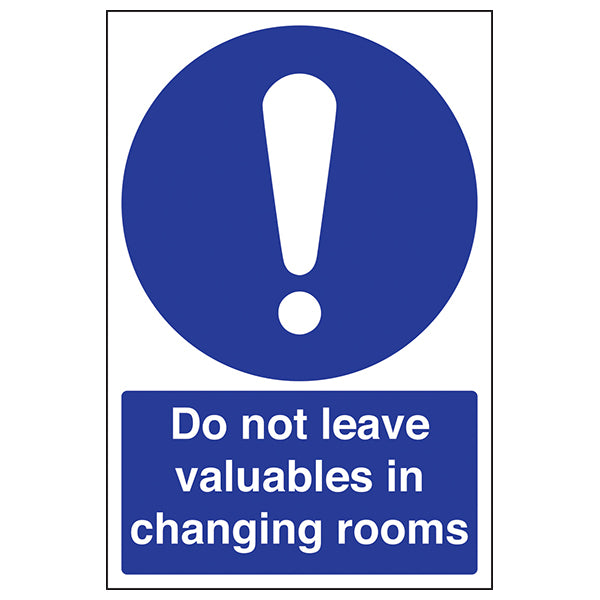 Do Not Leave Valuables Safety Sign Compliant School