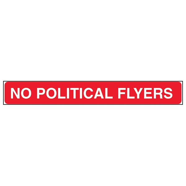 No Political Flyers Effective Letterbox Sticker Safety Sign