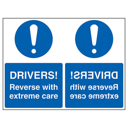 Drivers Reverse With Extreme Care Mirrored Safety Sign