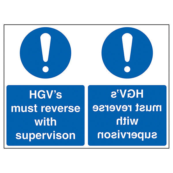 HGVs Reverse With Supervision Mirrored Safety Sign Drivers