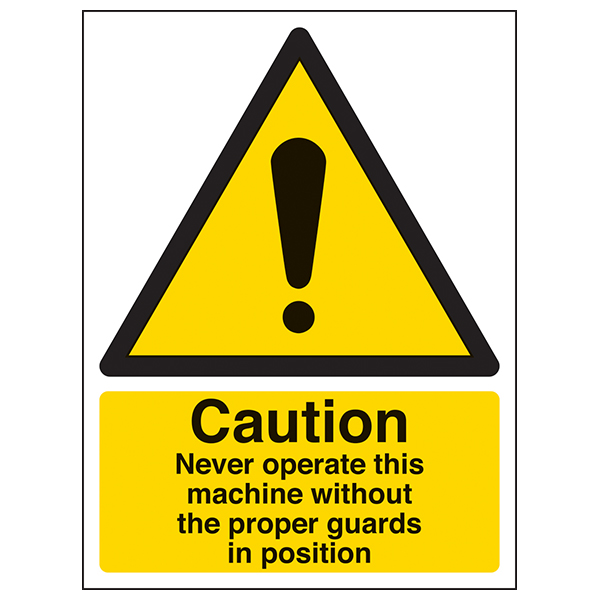 Never Operate Without Guards Safety Sign Industrial Users
