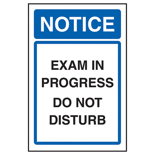 Exam In Progress Do Not Disturb Safety Sign Essential Staff
