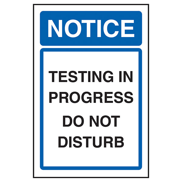 Do Not Disturb Testing In Progress Safety Sign Office Quiet