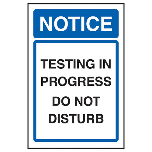 Do Not Disturb Testing In Progress Safety Sign Office Quiet
