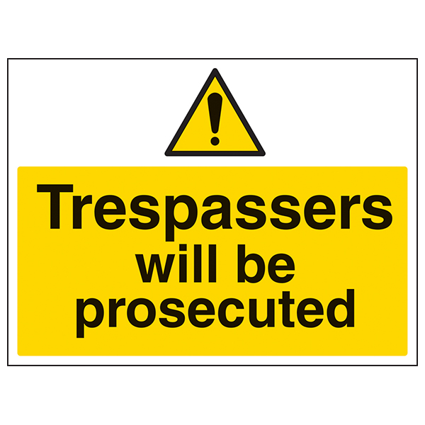 Trespassers Will Be Prosecuted Safety Sign Large For Sites