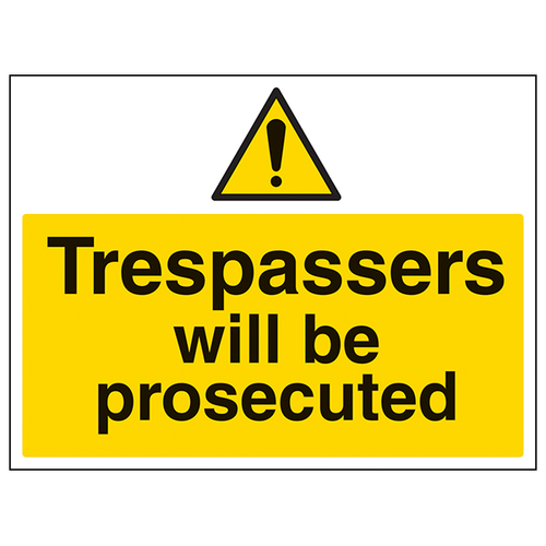 Trespassers Will Be Prosecuted Safety Sign Large For Sites