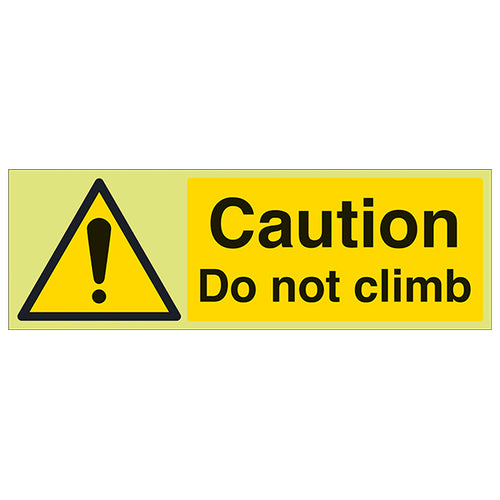 GITD Photoluminescent Caution Do Not Climb Safety Sign Site