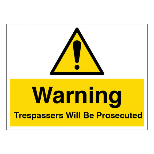 Warning Trespassers Will Be Prosecuted Safety Sign Workplace
