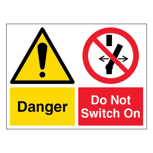 Danger Do Not Switch On Safety Sign Compliant For Workplace