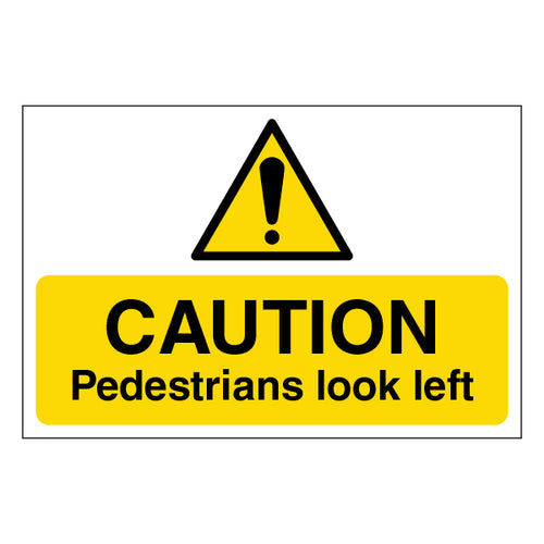 Caution Pedestrians Look Left Safety Sign For Workplace