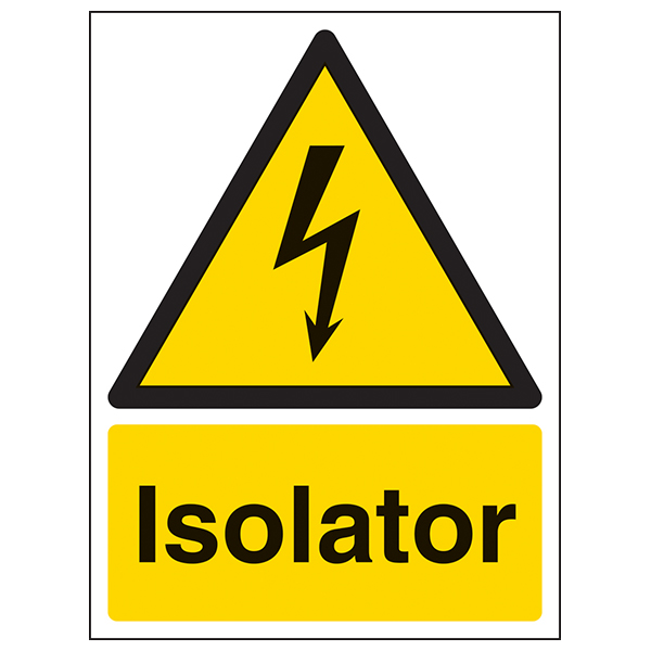 Isolator Safety Sign Contrast ISO 7010 For Electricians