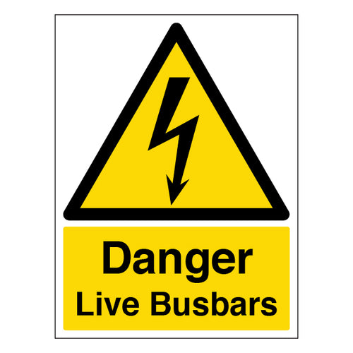 Danger Live Busbars Safety Sign Fatal Hazard For Workers