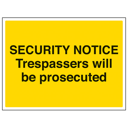 Trespassers Will Be Prosecuted Safety Sign Durable Owners