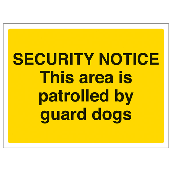 Security Notice Guard Dogs Patrolled Safety Sign For Sites