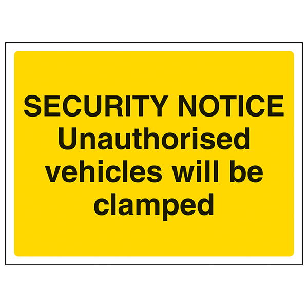 Unauthorised Vehicles Clamped Safety Sign For Site Owners