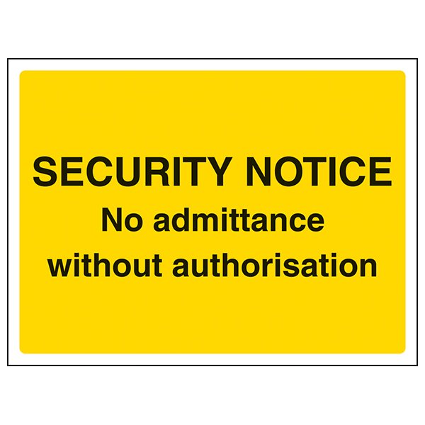 No Admittance Without Authorisation Safety Sign For Worksites