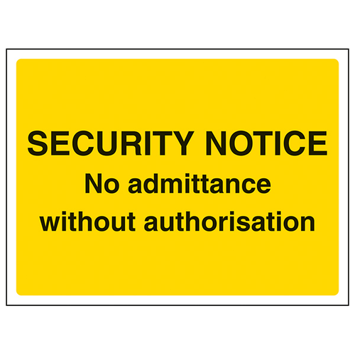 No Admittance Without Authorisation Safety Sign For Worksites