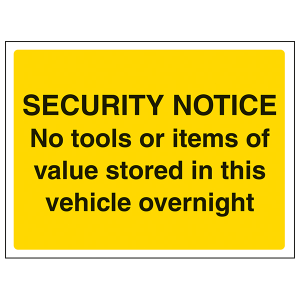 No Tools Stored In Van Safety Sign Durable Vinyl Landscapers
