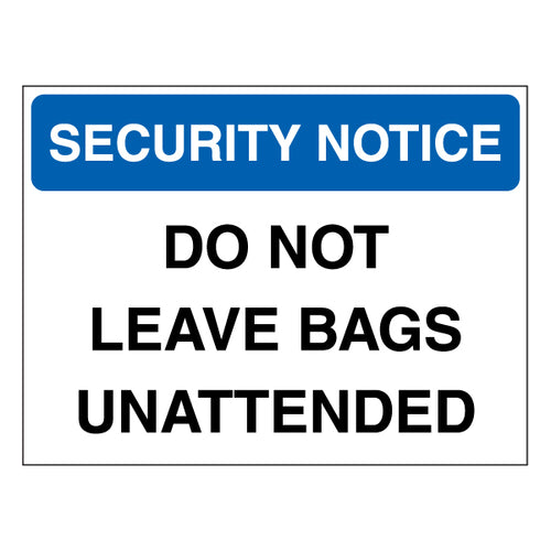 Security Notice Prevent Unattended Bags Safety Sign Venues