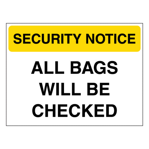 Security Notice Safety Sign Yellow Bag Checks Staff Alert