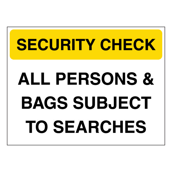 Security Check Safety Sign Clear Notice For Venues Staff