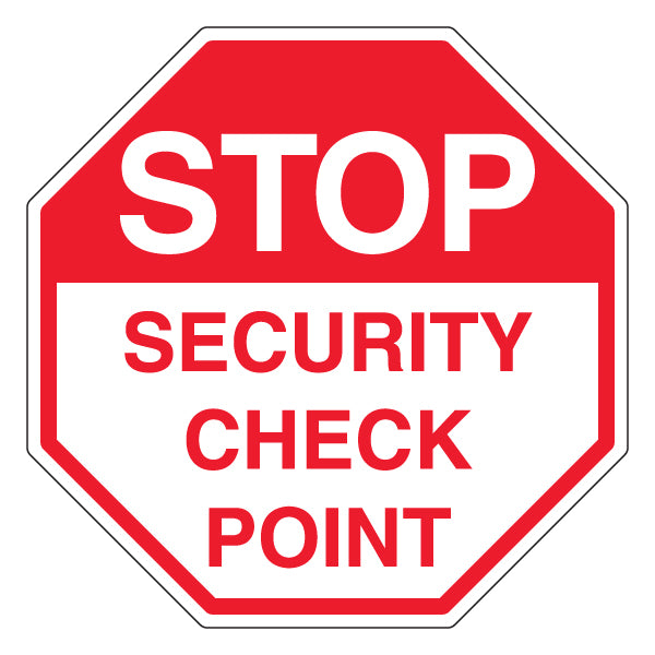 Stop Security Check Point Safety Sign For Staff Safety