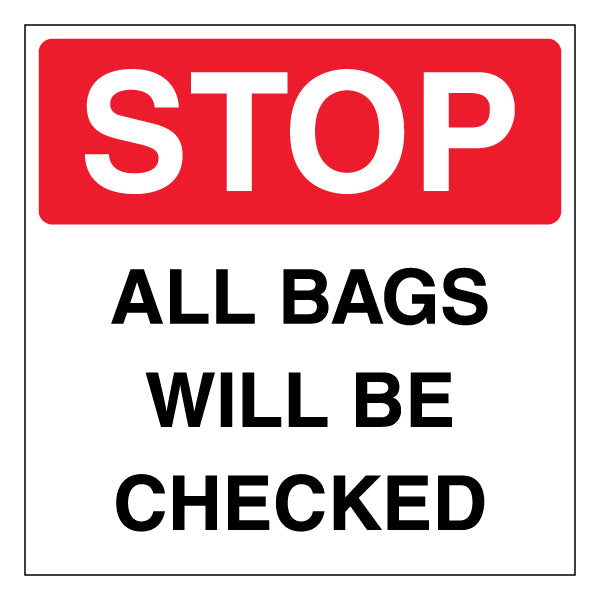 Stop All Bags Will Be Checked Safety Sign Venue Security