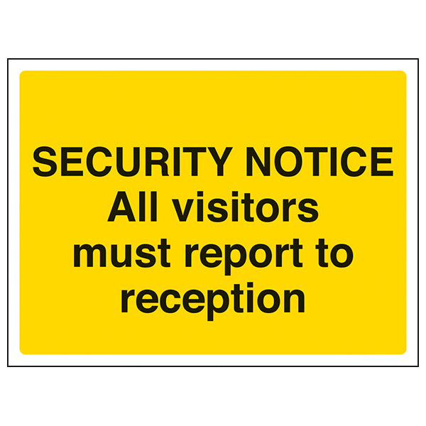 Reception Safety Sign All Visitors Must Report Essential