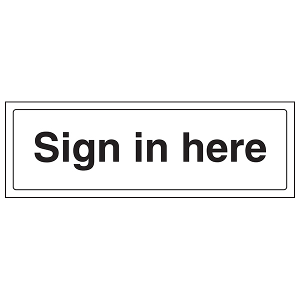 Sign In Here Safety Sign Clear EN ISO 7010 For Offices