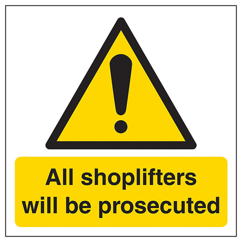 Shoplifters Will Be Prosecuted Safety Sign Retail Deterrent