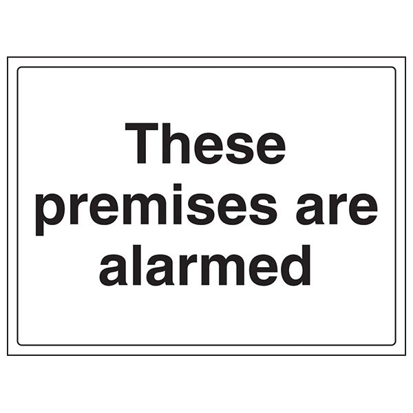 These Premises Are Alarmed Safety Sign Large For Businesses