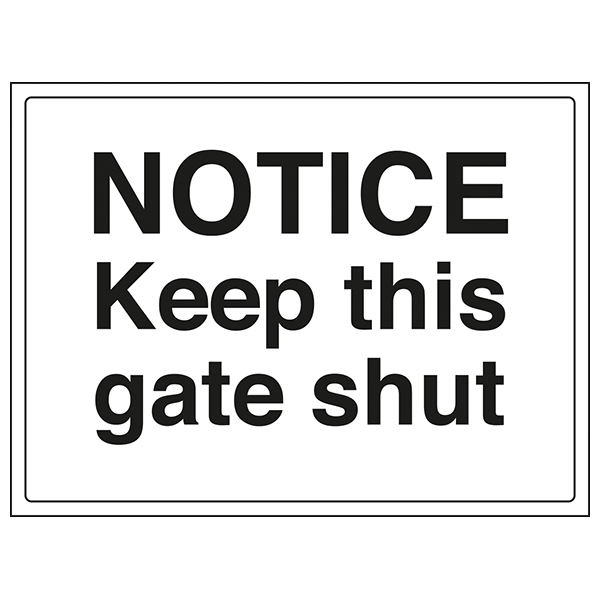 Keep This Gate Shut Safety Sign Private Site Owners