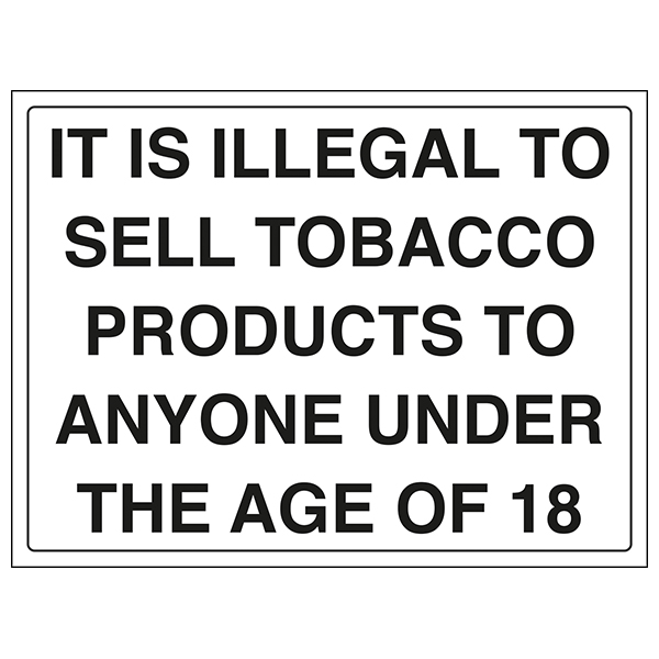 Illegal To Sell Tobacco Under 18 Safety Sign Retail