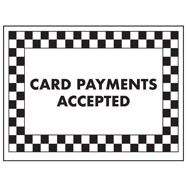 Card Payments Accepted Safety Sign Clear Durable For Merchants
