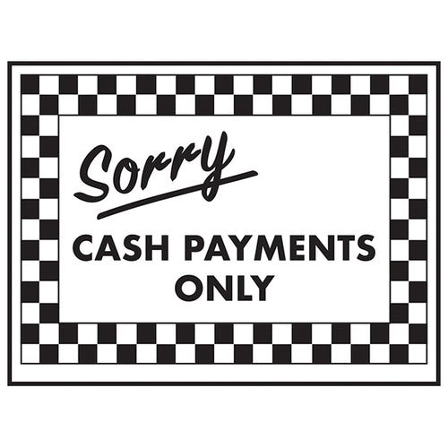 Cash Payments Only Safety Sign Durable Clear Retailers