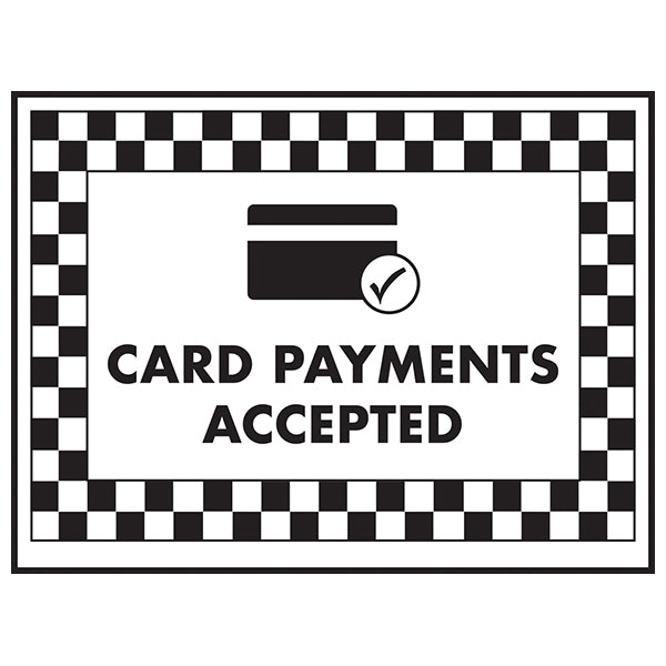 Card Payments Accepted Safety Sign Durable Retail Use