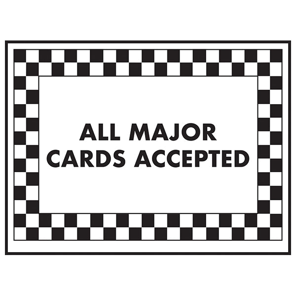 All Major Cards Accepted Payment Safety Sign Durable Retail