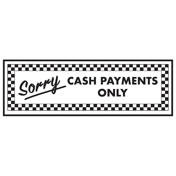 Cash Payments Only Safety Sign Durable Retail Business