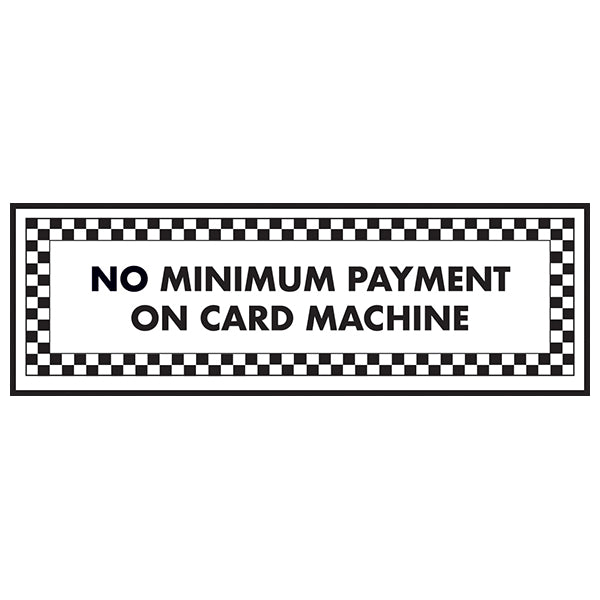 No Minimum Payment Card Machine Safety Sign For Retail