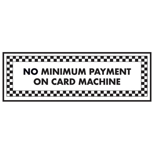 No Minimum Payment Card Machine Safety Sign For Retail