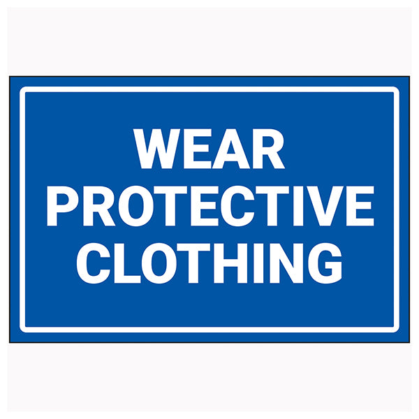 Wear Protective Clothing Safety Sign High Visibility Robust