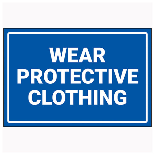 Wear Protective Clothing Safety Sign High Visibility Robust